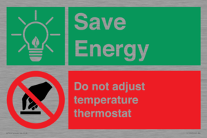 Save Energy - Do not adjust temperature thermostat